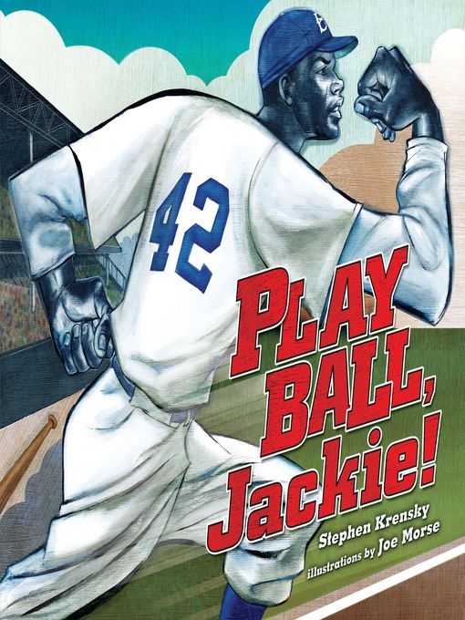 Title details for Play Ball, Jackie! by Stephen Krensky - Available